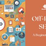 Off-Page SEO, Importance, Key Elements, and Best Practices